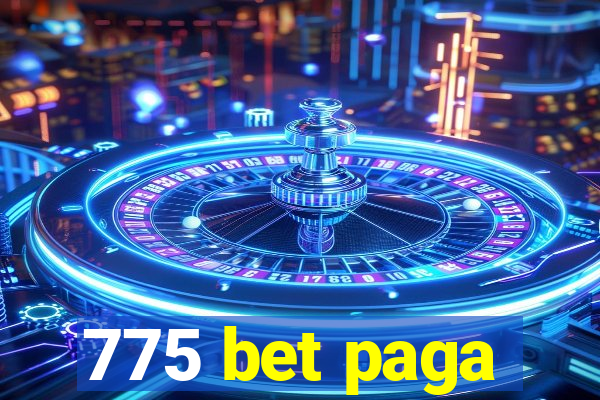 775 bet paga